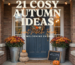 21 Cosy Autumn Front Porch Ideas for a Welcoming Entrance